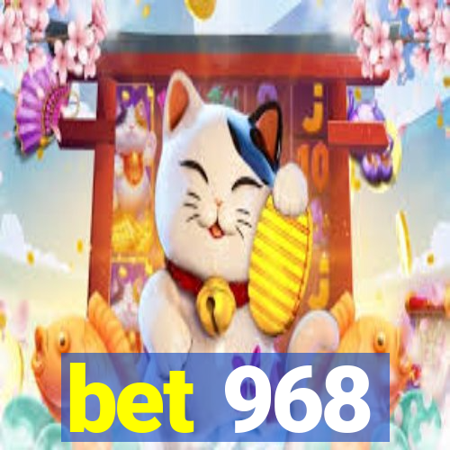 bet 968